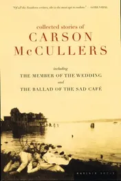 Omslag van Collected Stories Including The Member of the Wedding and The Ballad of the Sad Café
