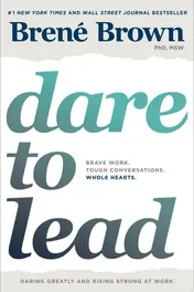 Omslag van Dare to Lead Brave Work. Tough Conversations. Whole Hearts.