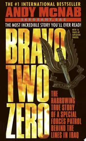 Omslag van Bravo Two Zero The Harrowing True Story of a Special Forces Patrol Behind the Lines in Iraq