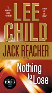 Omslag van Nothing to Lose A Jack Reacher Novel