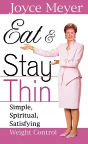 Omslag van Eat and Stay Thin Simple, Spiritual, Satisfying Weight Control