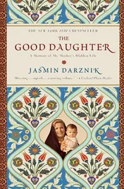 Omslag van The Good Daughter A Memoir of My Mother's Hidden Life