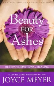 Omslag van Beauty for Ashes Receiving Emotional Healing
