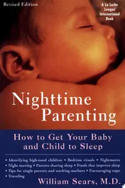 Omslag van Nighttime Parenting (Revised) How to Get Your Baby and Child to Sleep