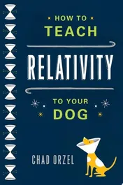 Omslag van How to Teach Relativity to Your Dog