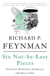 Omslag van Six Not-So-Easy Pieces Einstein s Relativity, Symmetry, and Space-Time