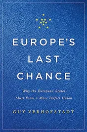 Omslag van Europe's Last Chance Why the European States Must Form a More Perfect Union