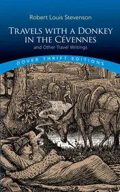 Omslag van Travels with a Donkey in the Cévennes and Other Travel Writings