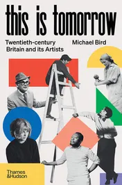 Omslag van This is Tomorrow An Artist's History of Britain