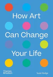 Omslag van How Art Can Change Your Life