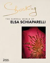 Omslag van Shocking The Surreal World of Elsa Schiaparelli