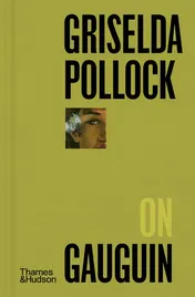 Omslag van Griselda Pollock on Gauguin