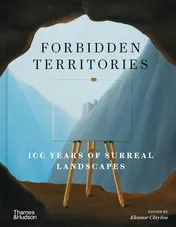Omslag van Forbidden Territories: 100 Years of Surreal Landscapes
