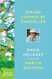 Omslag van Spring Cannot Be Cancelled David Hockney in Normandy