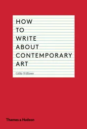 Omslag van How To Write About Contemporary Art