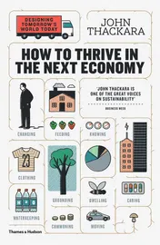 Omslag van How to Thrive in the Next Economy Designing Tomorrow's World Today