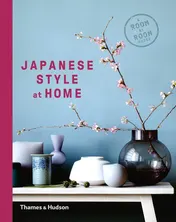 Omslag van Japanese Style at Home A Room by Room Guide