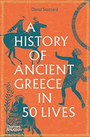 Omslag van A History of Ancient Greece in 50 Lives