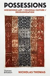Omslag van Possessions Indigenous Art / Colonial Culture / Decolonization