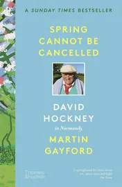 Omslag van Spring Cannot be Cancelled David Hockney in Normandy