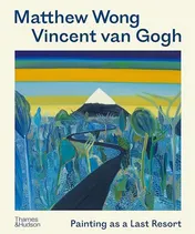 Omslag van Matthew Wong - Vincent Van Gogh Painting As a Last Resort