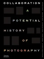 Omslag van Collaboration A Potential History of Photography