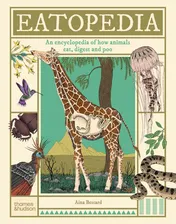 Omslag van Eatopedia An Encyclopedia of How Animals Eat, Digest and Poo