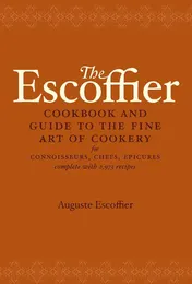Omslag van The Escoffier Cookbook and Guide to the Fine Art of Cookery for Connoisseurs, Chefs, Epicures