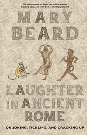 Omslag van Laughter in Ancient Rome On Joking, Tickling, and Cracking Up