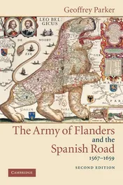 Omslag van The Army of Flanders and the Spanish Road, 1567-1659 The Logistics of Spanish Victory and Defeat in the Low Countries' Wars