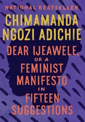 Omslag van Dear Ijeawele, or A Feminist Manifesto in Fifteen Suggestions