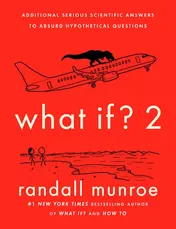Omslag van What If? 2 Additional Serious Scientific Answers to Absurd Hypothetical Questions