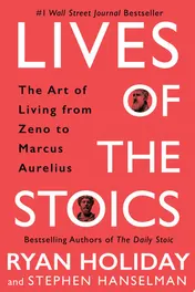 Omslag van Lives of the Stoics The Art of Living from Zeno to Marcus Aurelius