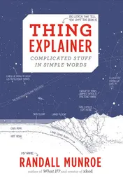 Omslag van Thing Explainer Complicated Stuff in Simple Words