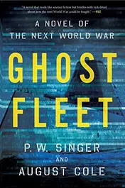 Omslag van Ghost Fleet A Novel of the Next World War