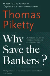 Omslag van Why Save the Bankers? And Other Essays on Our Economic and Political Crisis
