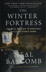 Omslag van The Winter Fortress The Epic Mission to Sabotage Hitler's Atomic Bomb