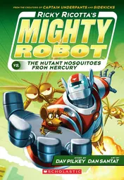 Omslag van Ricky Ricotta's Mighty Robot Vs. the Mutant Mosquitoes from Mercury