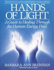 Omslag van Hands of Light A Guide to Healing Through the Human Energy Field