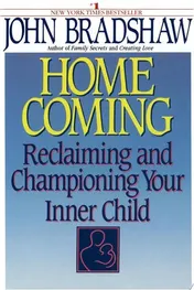 Omslag van Homecoming Reclaiming and Healing Your Inner Child