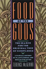 Omslag van Food of the Gods The Search for the Original Tree of Knowledge A Radical History of Plants, Drugs, and Human Evolution