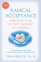 Omslag van Radical Acceptance Embracing Your Life With the Heart of a Buddha