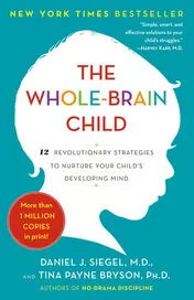 Omslag van The Whole-Brain Child 12 Revolutionary Strategies to Nurture Your Child's Developing Mind