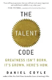 Omslag van The Talent Code Greatness Isn't Born. It's Grown. Here's How.