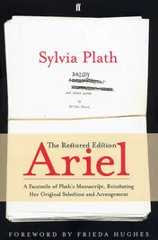 Omslag van Ariel The Restored Edition : a Facsimile of Plath's Manuscript, Reinstating Her Original Selection and Arrangement