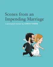Omslag van Scenes from an Impending Marriage A Prenuptial Memoir