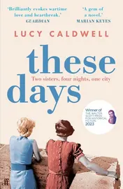 Omslag van These Days 'a Gem of a Novel, I Adored It. ' MARIAN KEYES