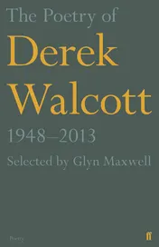 Omslag van The Poetry of Derek Walcott 1948-2013