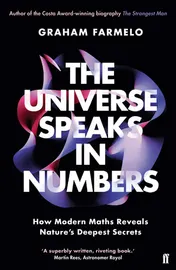 Omslag van The Universe Speaks in Numbers How Modern Maths Reveals Nature's Deepest Secrets