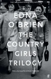Omslag van The Country Girls Trilogy The Country Girls; the Lonely Girl; Girls in Their Married Bliss